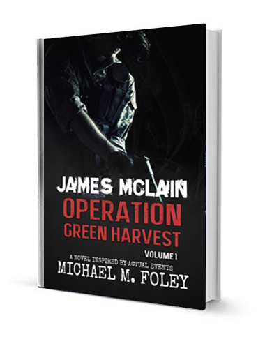 James McLain Operation: Green Harvest (Volume 1)